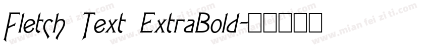 Fletch Text ExtraBold字体转换